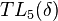 TL_5(\delta)