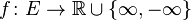 f \colon E \to \mathbb{R}\cup\{ \infty, - \infty \}